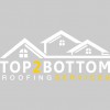 Top To Bottom Roofing