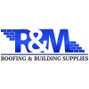 R & M Roofing & Building Supplies